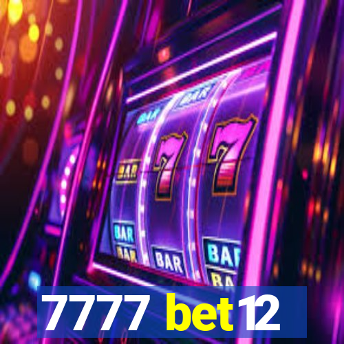 7777 bet12